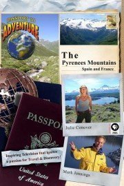 Passport to Adventure: The Pyrenees Mountains - Spain and France