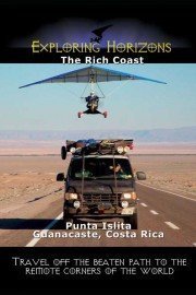 Exploring Horizons: The Rich Coast - Punta Islita Guanacaste, Costa Rica