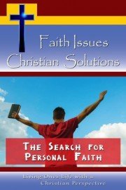 Faith Issues - Christian Solutions:The Search for Personal Faith