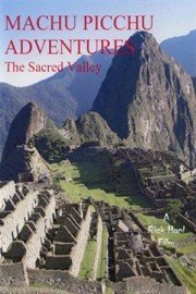 Machu Picchu Adventures - The Sacred Valley