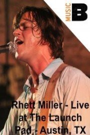 Rhett Miller: Live at The Launch Pad - Austin, TX