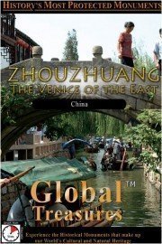 Global Treasures: Zhouzhuang - The Venice of the East