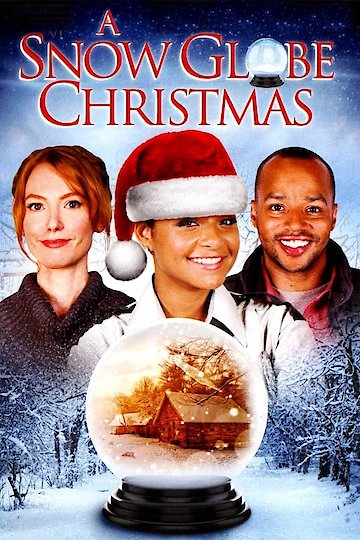 Watch A Snow Globe Christmas Online | 2013 Movie | Yidio