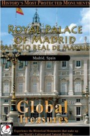 Global Treasures: Royal Palace of Madrid - Palacio Real De Madrid