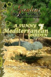 Gardens of the World: A Sunny Mediterranean Garden