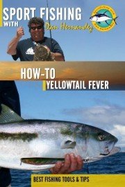 Sport Fishing with Dan Hernandez: How To Yellowtail Fever
