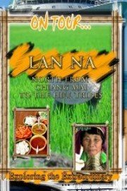 On Tour: Lan Na - North From Chiang Mai To The Hill Tribes