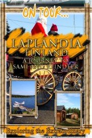 On Tour: Laplandia Finland - A Journey To Sami And Reindeer