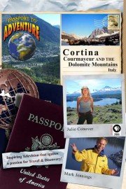 Passport to Adventure: Cortina - Courmayeur and the Dolomite Mountains
