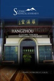Naxos Scenic Musical Journeys: Hangzhou - A Cultural Tour with Traditional Chinese Music