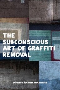 The Subconscious Art of Graffiti Removal