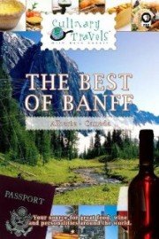 Culinary Travels: The Best of Banff