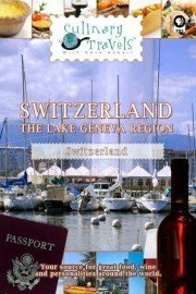 Culinary Travels: Switzerland - The Lake Geneva Region