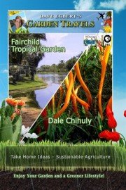 Garden Travels: Fairchild Tropical Garden and Dale Chihuly