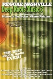 Deep Roots Music 3: Money In My Pocket and Ghetto Riddims