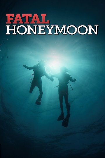Watch Fatal Honeymoon Online 2012 Movie Yidio