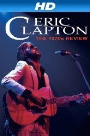 Eric Clapton - The 1970s Review