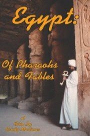 Egypt: Of Pharaohs and Fables