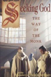 Seeking God: The Way Of The Monk