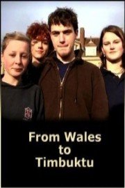 From Wales to Timbuktu