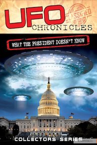 UFO Chronicles: What the President Doesn't Know