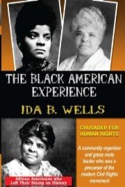 Ida B. Wells: Crusader For Human Rights