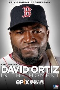 EPIX Presents David Ortiz: In The Moment