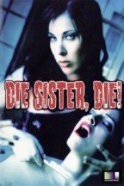 Die Sister Die