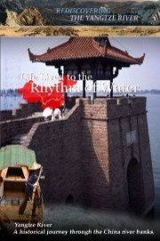 Rediscovering the Yangtze River Life Lived to the Rhythm of Water