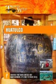 Travel Wild Huatulco