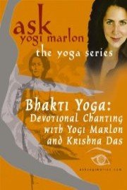 Bhakti Yoga - Devotional Chanting with Yogi Marlon and Krishna Das