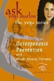 Yogi Marlon's Osteoporosis Prevention with Weight Bearing Postures - yoga