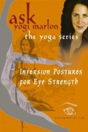 Yogi Marlon's Inversion Postures for Eye Strength - yoga