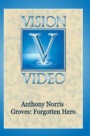 Anthony Norris Groves: Forgotten Hero