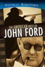 American West of John Ford - Digitally Remastered