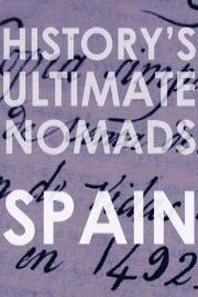 History's Ultimate Nomads - Spain