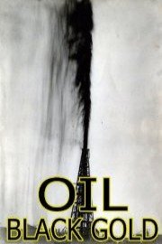 Oil: Black Gold