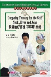 Traditional Chinese Medicine Cures All Diseases-Cupping Therapy for the Stiff Neck, Hives and Acne