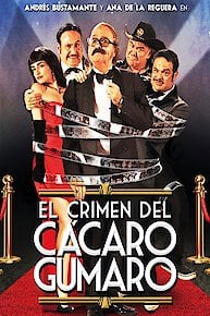 El Crimen del Cacaro Gumaro