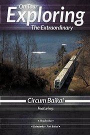 On Tour Exploring the Extraordinary: Circum Baikal