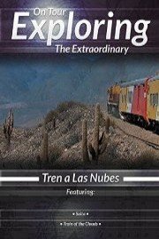 On Tour Exploring the Extraordinary: Tren a Las Nubes