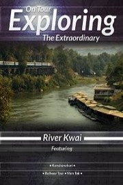 On Tour Exploring the Extraordinary: River Kwai