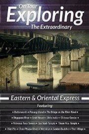 On Tour Exploring the Extraordinary: Eastern & Oriental Express