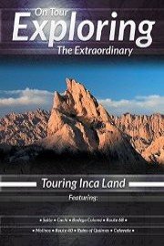 On Tour Exploring the Extraordinary: Touring Inca Land