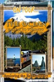 On Tour... The OCEAN - Halifax To Toronto - On Canada's Famous Train