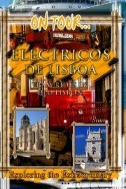 On Tour... ELECTRICOS DE LISBOA Tram Rides In Old Lisbon