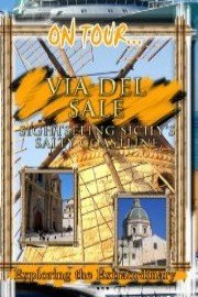 On Tour... VIA DEL SALE Sightseeing Sicily's Salty Coastline