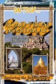 On Tour... ROAD FROM MANDALAY Mandalay To Pagan By Boat