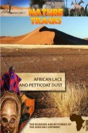 Nature Tracks African Lace and Petticoat Dust