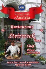 Great Chefs of Austria: Chef Helmut Osterreicher - Steirereck - Vienna